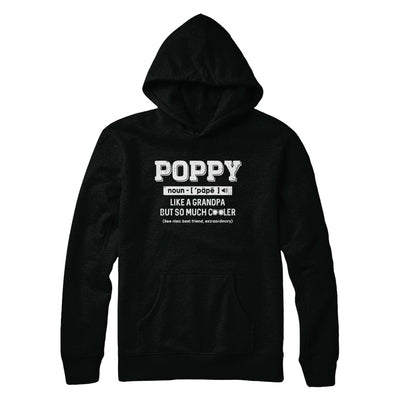 Poppy Like A Grandpa Only Cooler Fathers Day Gift T-Shirt & Hoodie | Teecentury.com