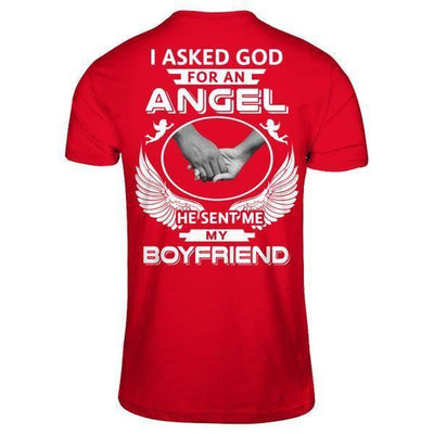 I Asked God For An Angel He Sent Me My Boyfriend T-Shirt & Hoodie | Teecentury.com