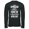 I Am Not Spoiled Just Well Taken Care Of April Guy T-Shirt & Hoodie | Teecentury.com