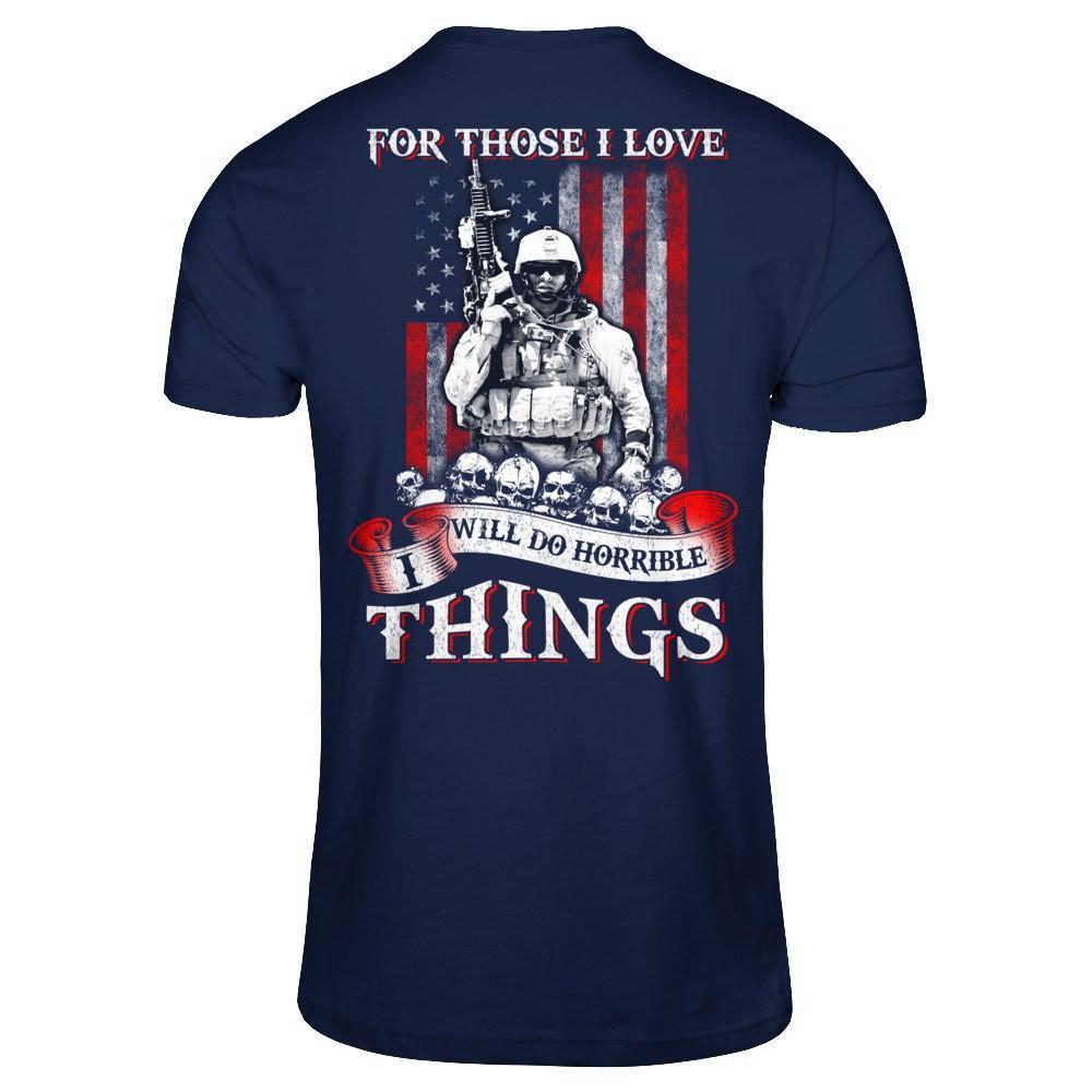 For Those I Love I Will Do Horrible Things T-Shirt & Hoodie | Teecentury.com