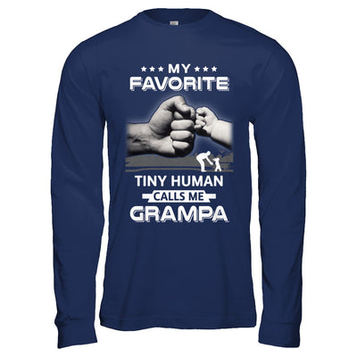 My Favorite Tiny Human Calls Me Grampa T-Shirt & Hoodie | Teecentury.com