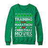 Training For A Marathon Of Christmas Movies T-Shirt & Sweatshirt | Teecentury.com