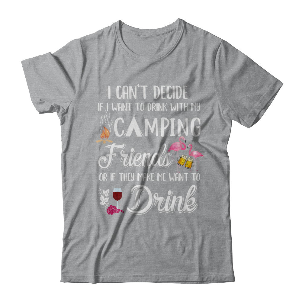 I Want To Drink With My Camping Friends Flamingo T-Shirt & Hoodie | Teecentury.com