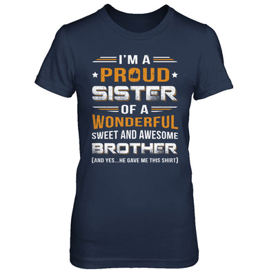 Gift Sister From Brother I'm A Proud Sister Of Awesome Brother T-Shirt & Hoodie | Teecentury.com