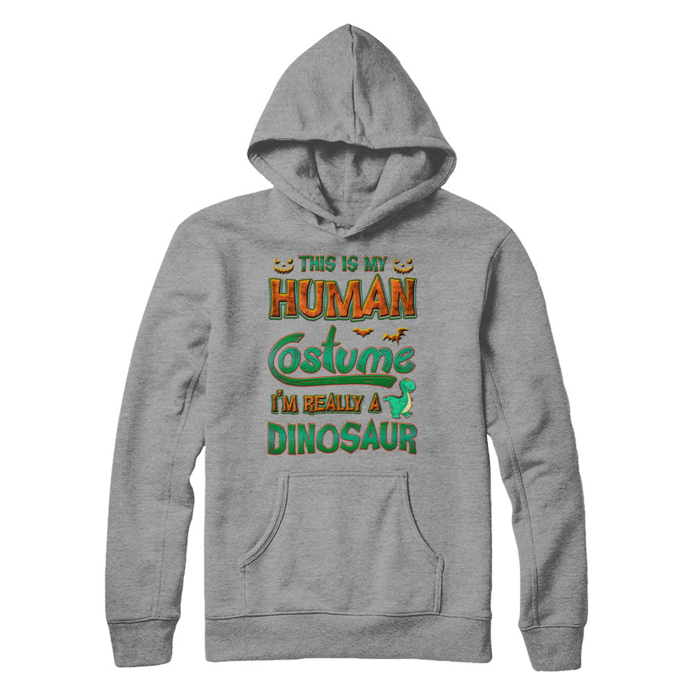 Halloween This Is My Human Costume I'm Really A Dinosaur T-Shirt & Hoodie | Teecentury.com