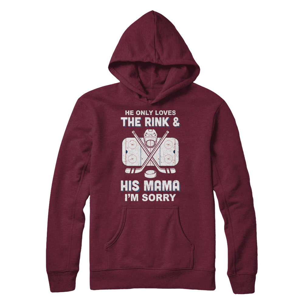 He Only Loves The Rink And His Mama Funny Mom Hockey T-Shirt & Hoodie | Teecentury.com