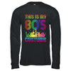 This Is My 80s Costume Halloween 1980s Gift T-Shirt & Hoodie | Teecentury.com