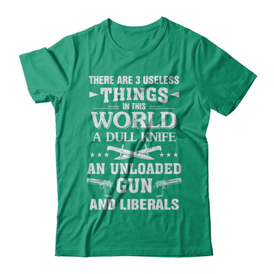 3 Useless Things Knight Gun Liberals Politics T-Shirt & Hoodie | Teecentury.com