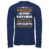 I'm A Proud Step Father Of A Freaking Awesome Step Daughter T-Shirt & Hoodie | Teecentury.com