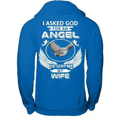 I Asked God For An Angel He Sent Me My Wife T-Shirt & Hoodie | Teecentury.com