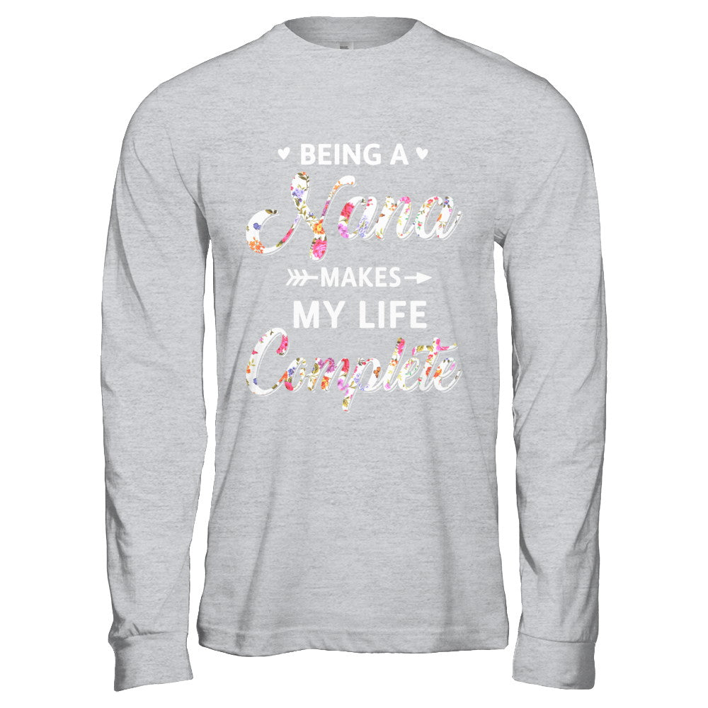 Being A Nana Makes My Life Complete Mothers Day T-Shirt & Hoodie | Teecentury.com