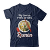 Food Japanese My Favorite Type Of Men Ramen T-Shirt & Hoodie | Teecentury.com