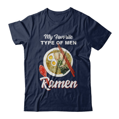Food Japanese My Favorite Type Of Men Ramen T-Shirt & Hoodie | Teecentury.com
