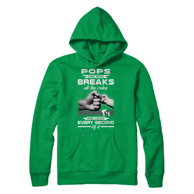 Pops One Who Breaks All The Rules And Loves Every Second Of It T-Shirt & Hoodie | Teecentury.com