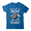 I Love More Than Hunting Being Grandpa Funny Fathers Day T-Shirt & Hoodie | Teecentury.com