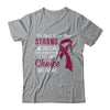 Being Strong Choice Burgundy Multiple Myeloma Awareness T-Shirt & Hoodie | Teecentury.com