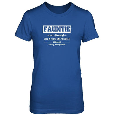 Fauntie Funny Aunts Like A Mom Only Cooler Definition T-Shirt & Tank Top | Teecentury.com