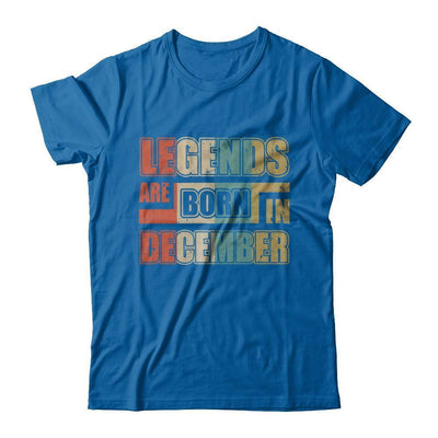 Classic Vintage Legends Are Born In December Birthday T-Shirt & Hoodie | Teecentury.com