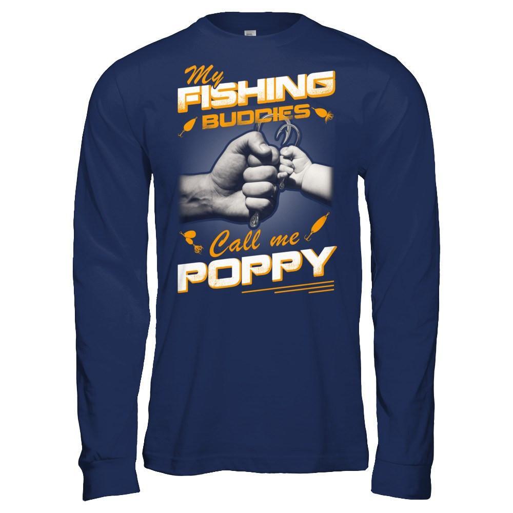 My Fishing Buddies Call Me Poppy T-Shirt & Hoodie | Teecentury.com