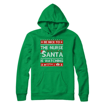 Be Nice To The Nurse Santa Is Watching Ugly Sweater T-Shirt & Sweatshirt | Teecentury.com