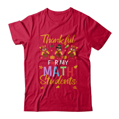 Thankful For My Math Students Teacher Thanksgiving Day T-Shirt & Hoodie | Teecentury.com