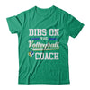 Dibs On The Coach Volleyball T-Shirt & Hoodie | Teecentury.com