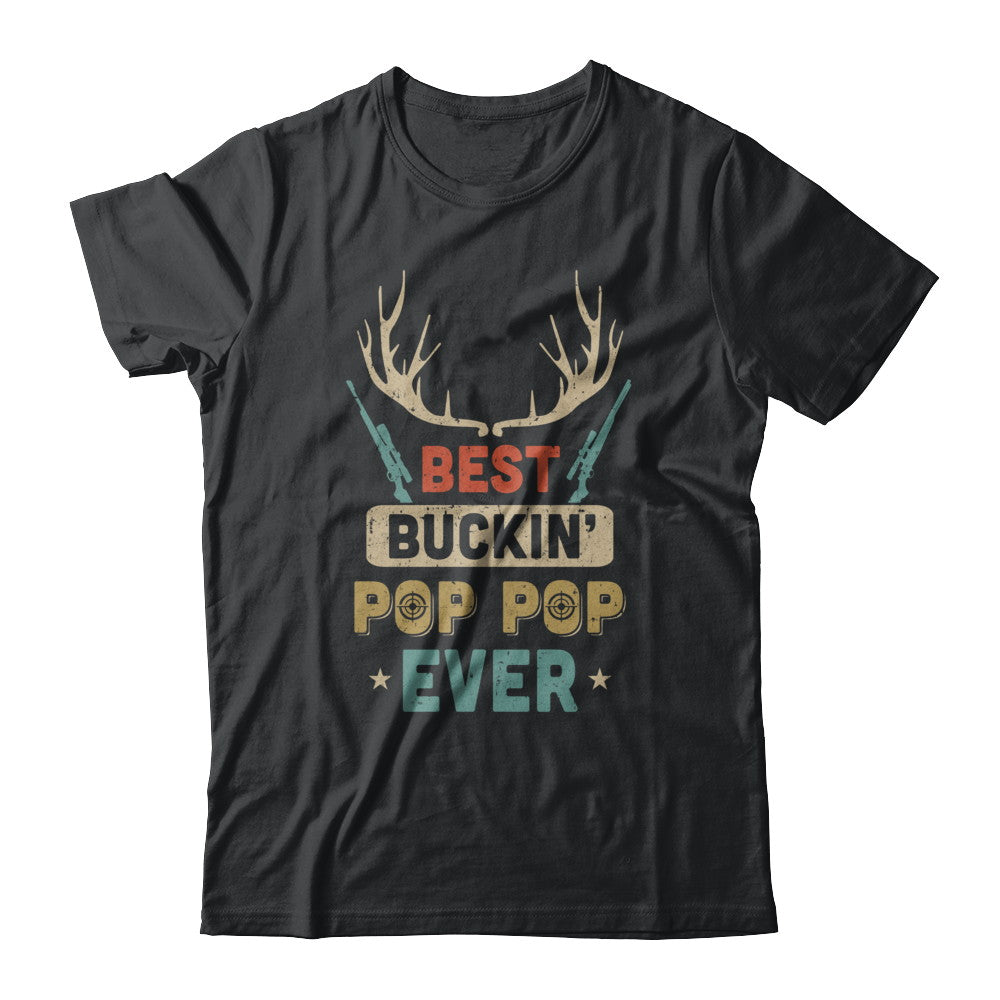 Vintage Best Buckin' Pop Pop Ever Deer Hunting T-Shirt & Hoodie | Teecentury.com