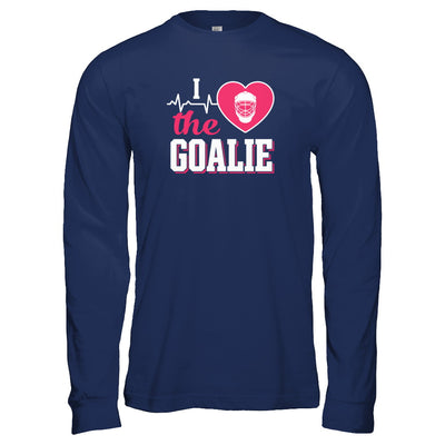 I Love The Goalie Soccer Hockey Goal Keeper T-Shirt & Tank Top | Teecentury.com