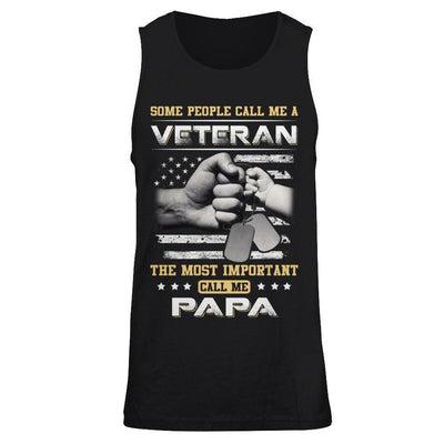Some People Call Me Veteran The Most Important Call Me Papa T-Shirt & Hoodie | Teecentury.com