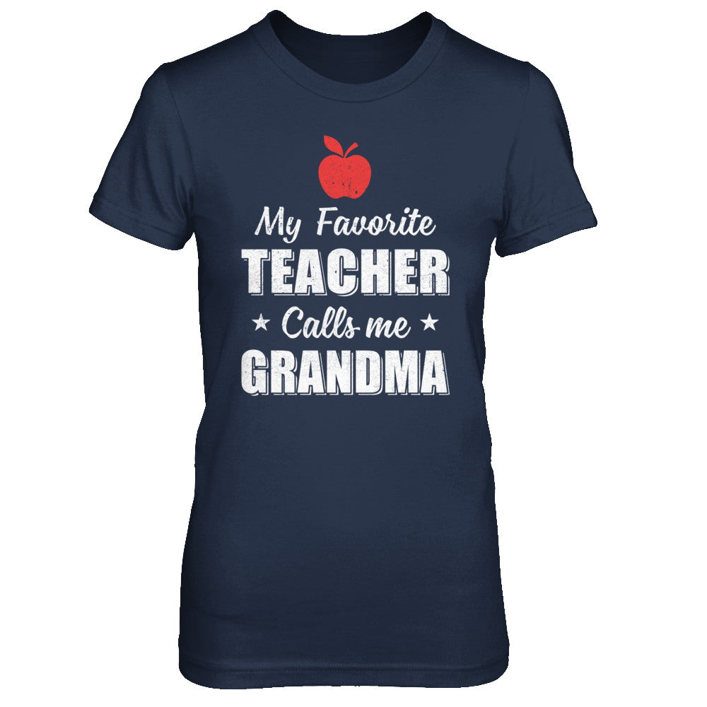 My Favorite Teacher Calls Me Grandma Mothers Day T-Shirt & Hoodie | Teecentury.com
