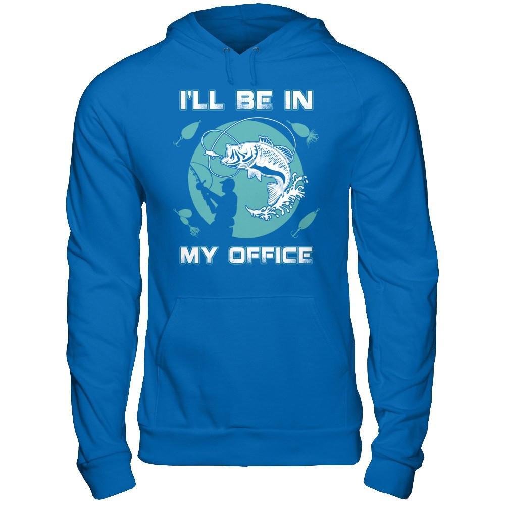 Funny Fishing I'll Be In My Office T-Shirt & Hoodie | Teecentury.com