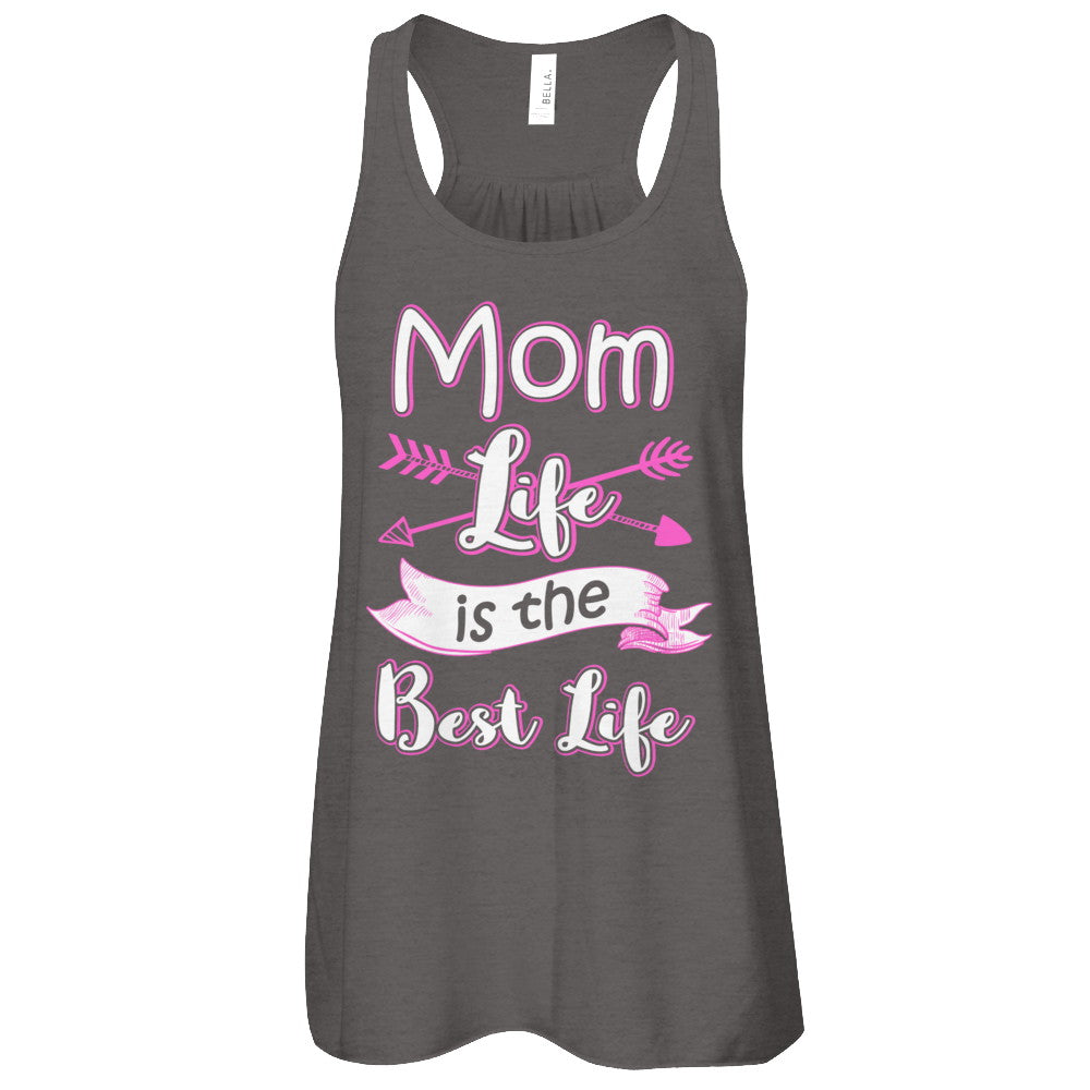 Mom Life Is The Best Life T-Shirt & Tank Top | Teecentury.com