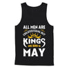 All Men Are Created Equal But Kings Are Born In May T-Shirt & Hoodie | Teecentury.com