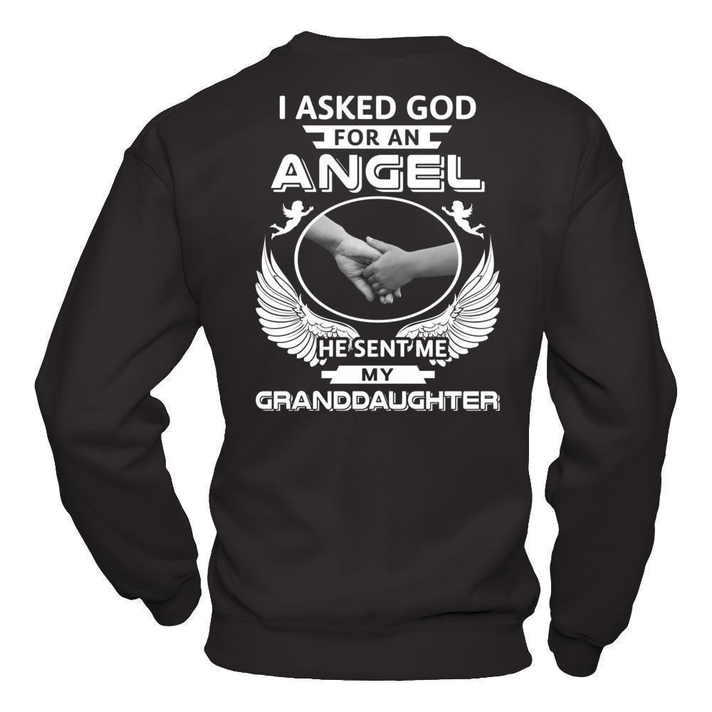 I Asked God For An Angel He Sent Me My Granddaughter T-Shirt & Hoodie | Teecentury.com