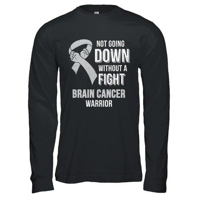 Not Going Down Without A Fight Brain Cancer Warrior T-Shirt & Hoodie | Teecentury.com