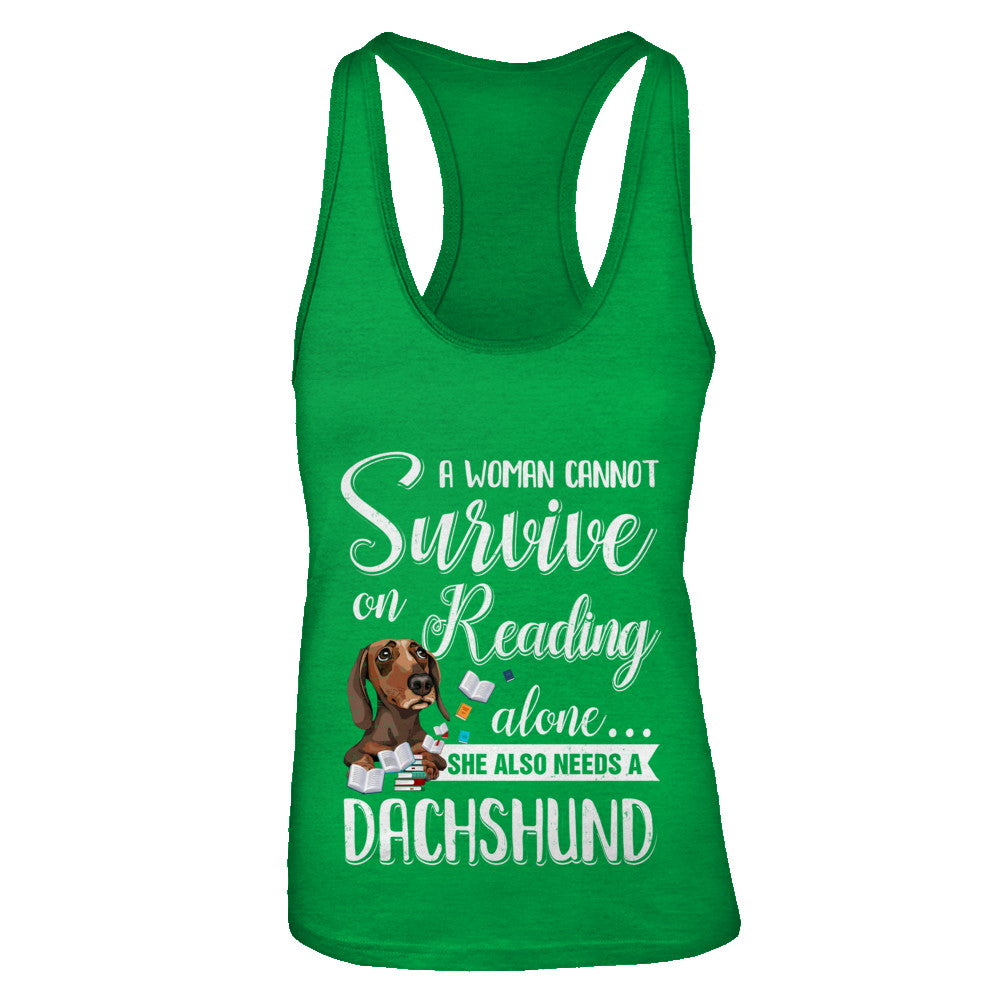 A Woman Cannot Survive On Reading Alone Dachshund T-Shirt & Tank Top | Teecentury.com