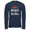 Blessed Teacher Gift T-Shirt & Hoodie | Teecentury.com