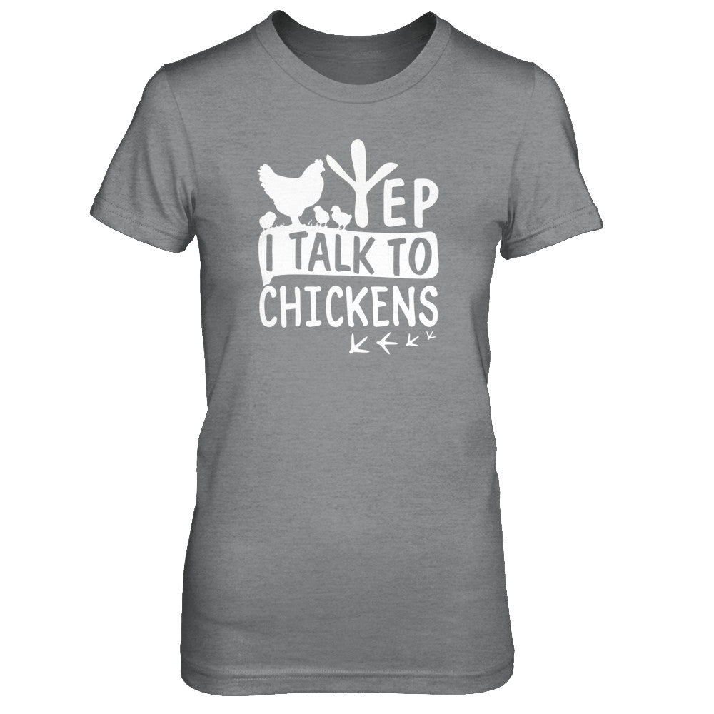 Chicken Lady Yep I Talk To Chickens Farmer T-Shirt & Tank Top | Teecentury.com