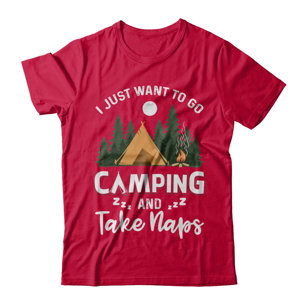 Funny I Just Want To Go Camping And Take Naps Camper T-Shirt & Hoodie | Teecentury.com