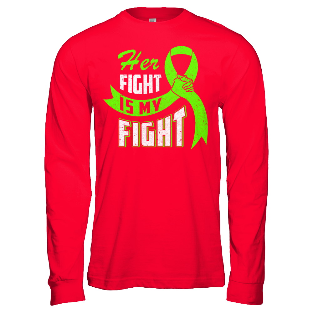 Her Fight is My Fight Liver Cancer Awareness Green Ribbon T-Shirt & Hoodie | Teecentury.com