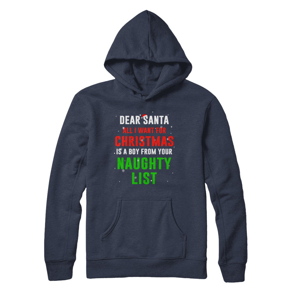 Dear Santa I Want For Christmas Is A Boy From Naughty List T-Shirt & Sweatshirt | Teecentury.com