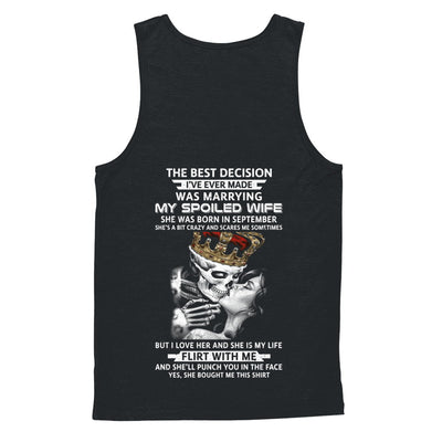 Best Decision Marrying My Spoiled Wife September Husband T-Shirt & Hoodie | Teecentury.com