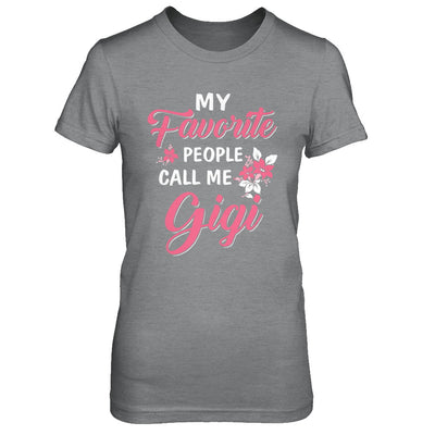 My Favorite People Call Me Gigi Mothers Day Gift T-Shirt & Hoodie | Teecentury.com