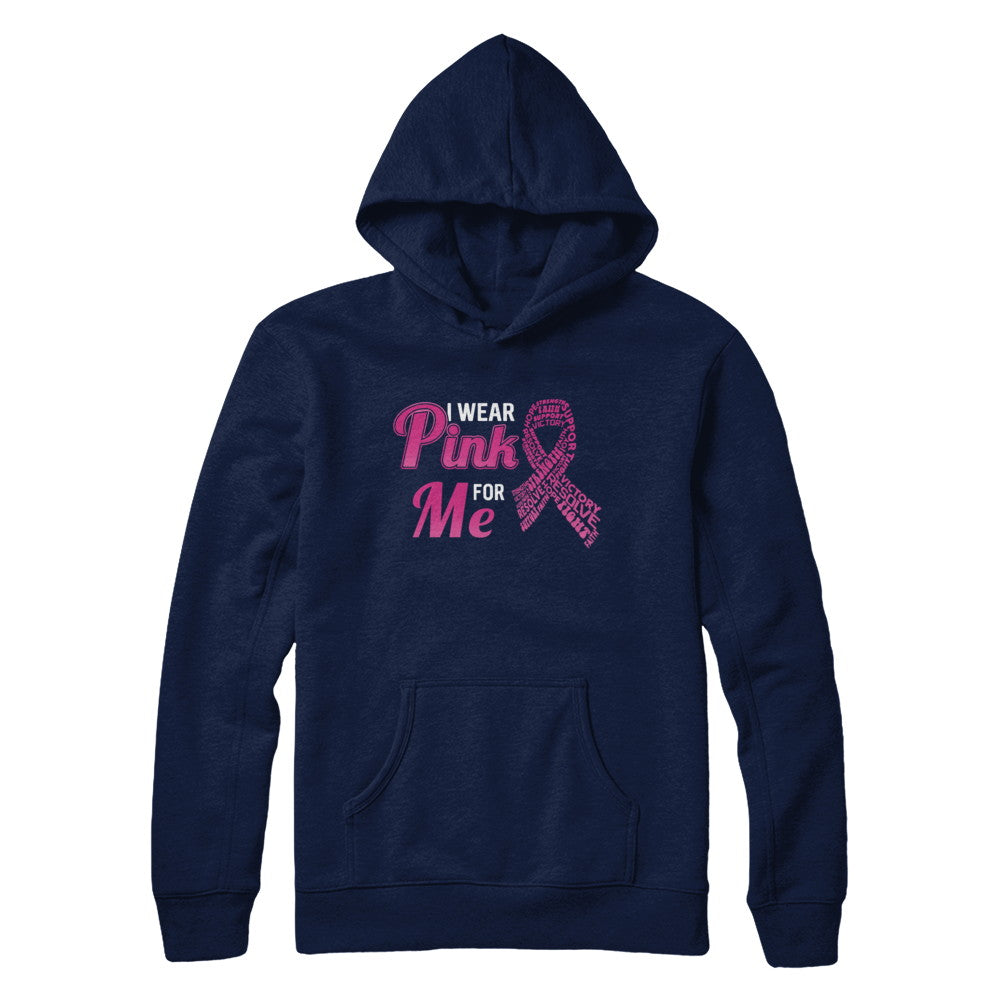I Wear Pink For Me Breast Cancer Awareness T-Shirt & Hoodie | Teecentury.com