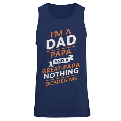 I'm A Dad Papa And A Great Papa Nothing Scares Me T-Shirt & Hoodie | Teecentury.com