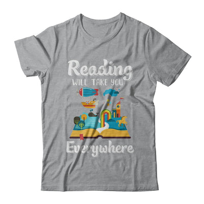 Reading Will Take You Everywhere Funny Read Book T-Shirt & Hoodie | Teecentury.com
