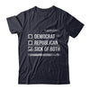 Sick Of Both Democrat And Republican Parties Political T-Shirt & Hoodie | Teecentury.com