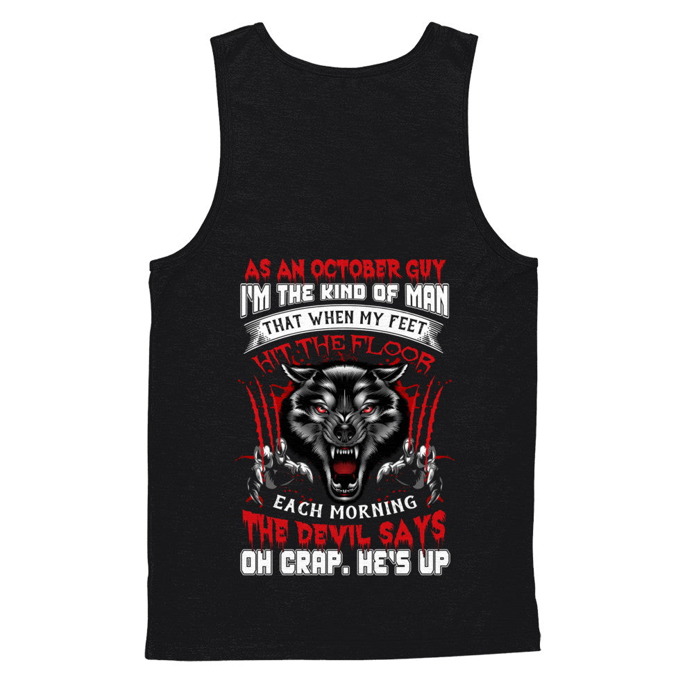 As An October Guy I Am The Kind Of Man T-Shirt & Hoodie | Teecentury.com