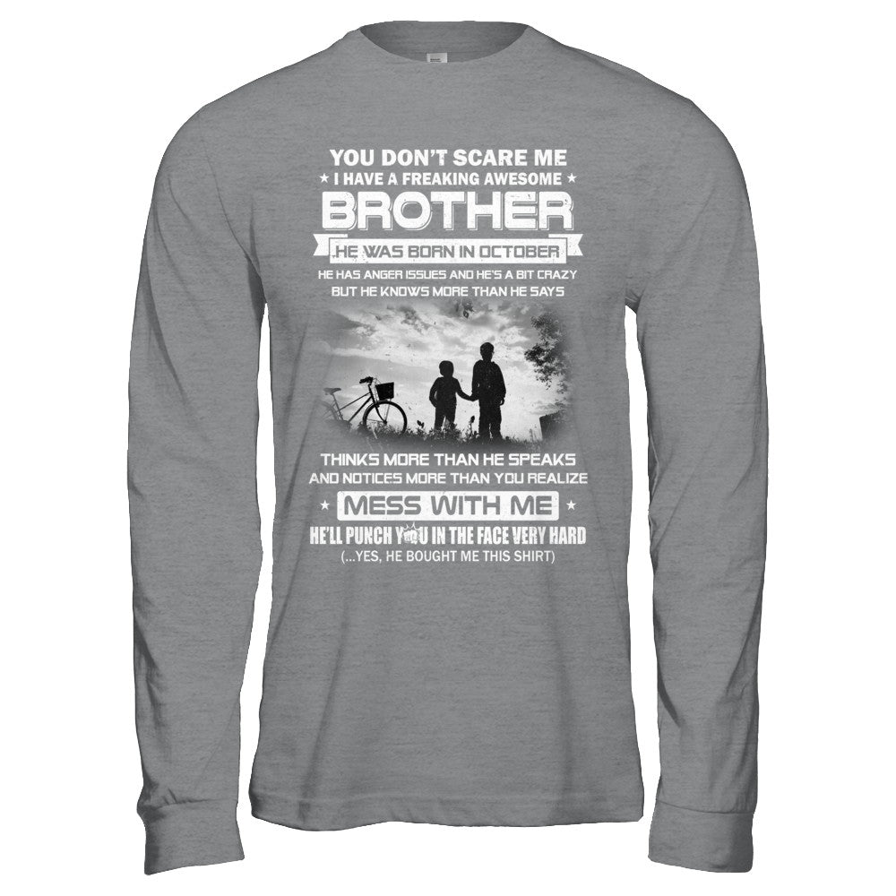 Freaking Awesome Brother He Was Born In October Sister T-Shirt & Hoodie | Teecentury.com