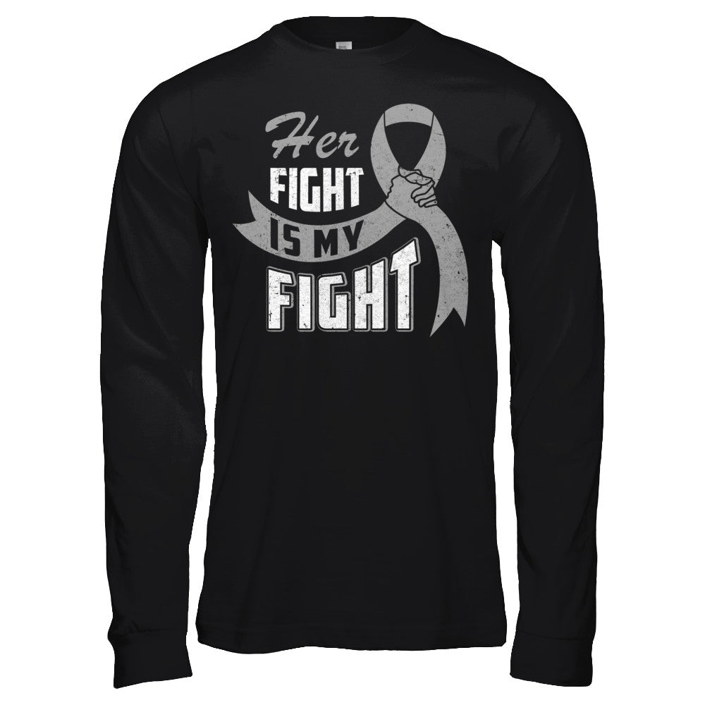 Her Fight is My Fight Brain Cancer Grey Gray Awareness Ribbon T-Shirt & Hoodie | Teecentury.com
